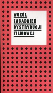 ksiazka tytu: Wok zagadnie dystrybucji filmowej autor: 