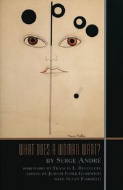 ksiazka tytu: What Does a Woman Want? autor: Andre Serge