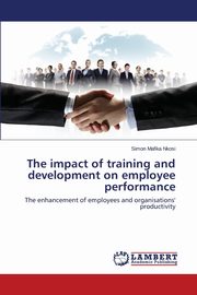 The impact of training and development on employee performance, Nkosi Simon Mafika