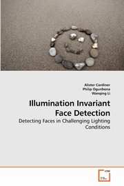 ksiazka tytu: Illumination Invariant Face Detection autor: Cordiner Alister
