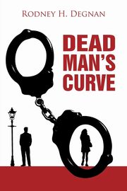 Dead Man's Curve, Degnan Rodney Howard