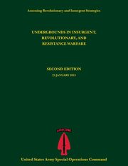Undergrounds in Insurgent, Revolutionary and Resistance Warfare (Assessing Revolutionary and Insurgent Strategies Series), Tompkins Paul J.