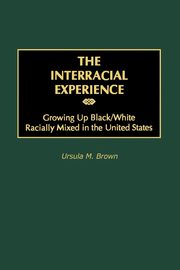 ksiazka tytu: The Interracial Experience autor: Brown Ursula M.
