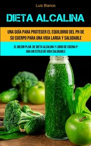 Dieta Alcalina, Blanco Luis