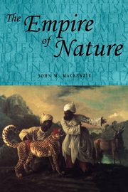 The empire of nature, MacKenzie John M.