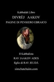 DIVR?J   AAKOV - PAGINE DI PENSIERO EBRAICO, JAAKOV ADES by Il Kabbalista RAV