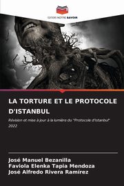 ksiazka tytu: LA TORTURE ET LE PROTOCOLE D'ISTANBUL autor: Bezanilla Jos Manuel