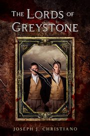 The Lords of Greystone, Christiano Joseph  J.