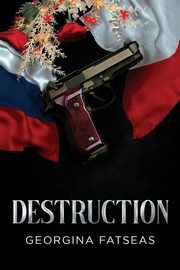 Destruction, Fatseas Goergina