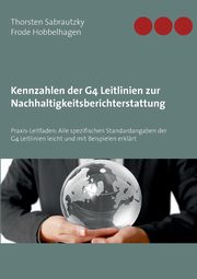 Kennzahlen der G4 Leitlinien zur Nachhaltigkeitsberichterstattung, Sabrautzky Thorsten