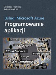 Usugi Microsoft Azure Programowanie aplikacji, Frylewicz Zbigniew, Leniczek ukasz