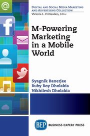 M-Powering Marketing in a Mobile World, Banerjee Syagnik