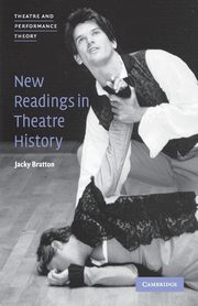 New Readings in Theatre History, Bratton Jacky