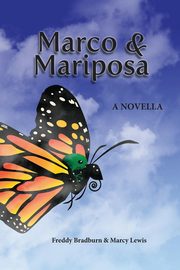 Marco and Mariposa, Bradburn Freddy