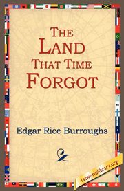 The Land That Time Forgot, Burroughs Edgar Rice