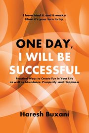 One Day, I Will Be Successful, Buxani Haresh