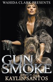 Gun Smoke, Santos Kaylin