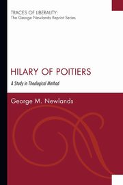 Hilary of Poitiers, Newlands George M.