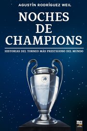 NOCHES DE CHAMPIONS, RODRGUEZ WEIL AGUSTN