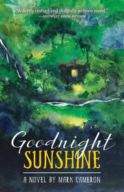 Goodnight Sunshine, Cameron Mark