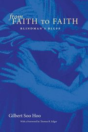 From Faith to Faith, Soo Hoo Gilbert