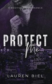 Protect Me, Biel Lauren