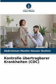 Kontrolle bertragbarer Krankheiten (CDC), Moalim Hassan Ibrahim Abdirahman