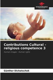 Contributions Cultural - religious competence 3, Dichatschek Gnther