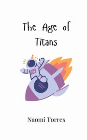 The Age of Titans, Torres Naomi