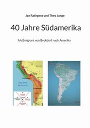40 Jahre Sdamerika, Rathgens Jan