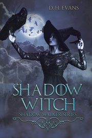 Shadow Witch, Evans D. H.