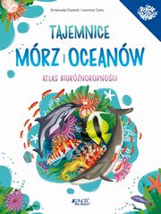 Tajemnice mrz i oceanw Atlas biornorodnoci, Durand Emanuela