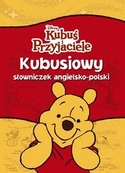 Kubu i Przyjaciele Kubusiowy sowniczek angielsko-polski, 