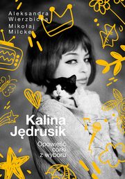 Kalina Jdrusik, Milcke Mikoaj,Wierzbicka Aleksandra