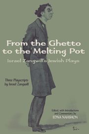 From the Ghetto to the Melting Pot, Zangwill Israel