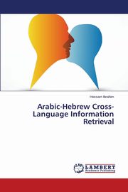 Arabic-Hebrew Cross-Language Information Retrieval, Ibrahim Hossam