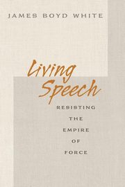 Living Speech, White James Boyd