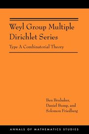 Weyl Group Multiple Dirichlet Series, Brubaker Ben