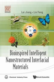 Bioinspired Intelligent Nanostructured Interfacial Materials, Lei Jiang