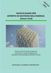 NUOVO ESAME PER ESPERTO IN GESTIONE DELL'ENERGIA - Settore Civile, Distefano Alfredo Raffaele