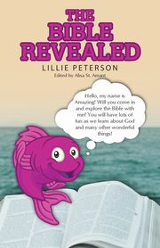 The Bible Revealed, Peterson Lillie