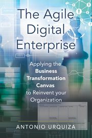 THE AGILE DIGITAL ENTERPRISE, Urquiza Antonio