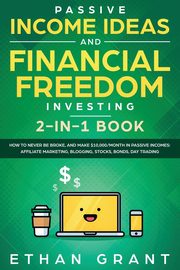 Passive Income Ideas And Financial Freedom Investing, 2 in 1 Book, Klein Carl