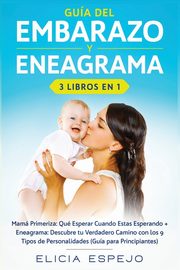 Gua del embarazo y eneagrama 3 libros en 1, Espejo Elicia