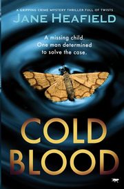 Cold Blood, Heafield Jane