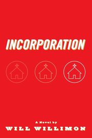 Incorporation, Willimon Will