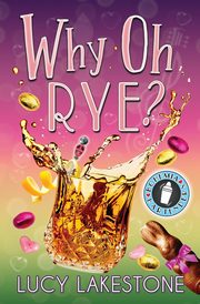 Why Oh Rye?, Lakestone Lucy