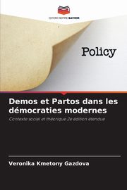 Demos et Partos dans les dmocraties modernes, Kmetny Gazdov Veronika
