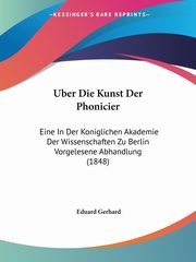 Uber Die Kunst Der Phonicier, Gerhard Eduard