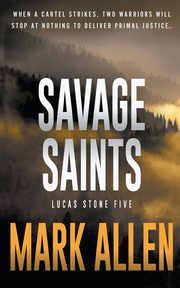 Savage Saints, Allen Mark